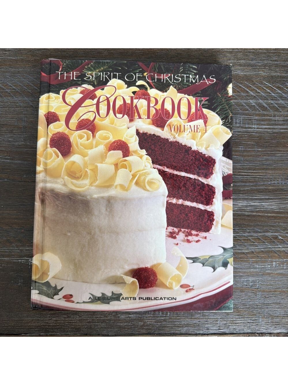 The Spirit of Christmas Cookbook by Leisure Arts Staff Vol 4 (1999, Hardcover)